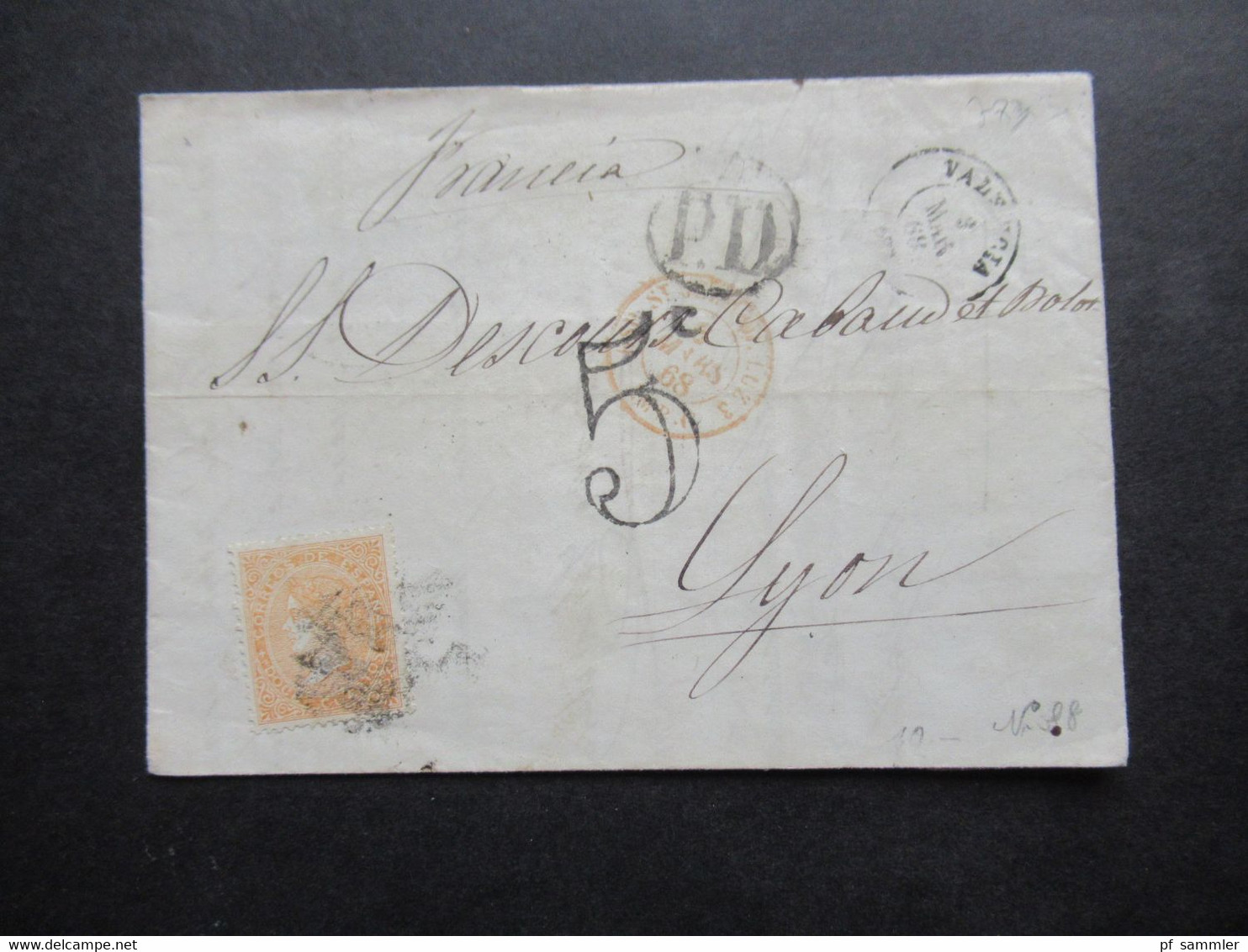 Spanien Königin Isabella II. Faltbrief Inhalt 1868 P.D Beleg Stempel Valencia Nach Lyon Taxstempel Chiffre 5 - Covers & Documents