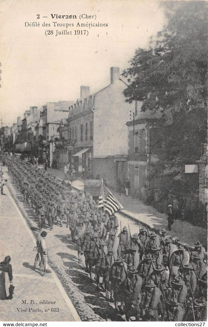 18-VIERZON-DEFILE DES TROUPES AMERICAINES 28 JUILLET 1917 - Vierzon