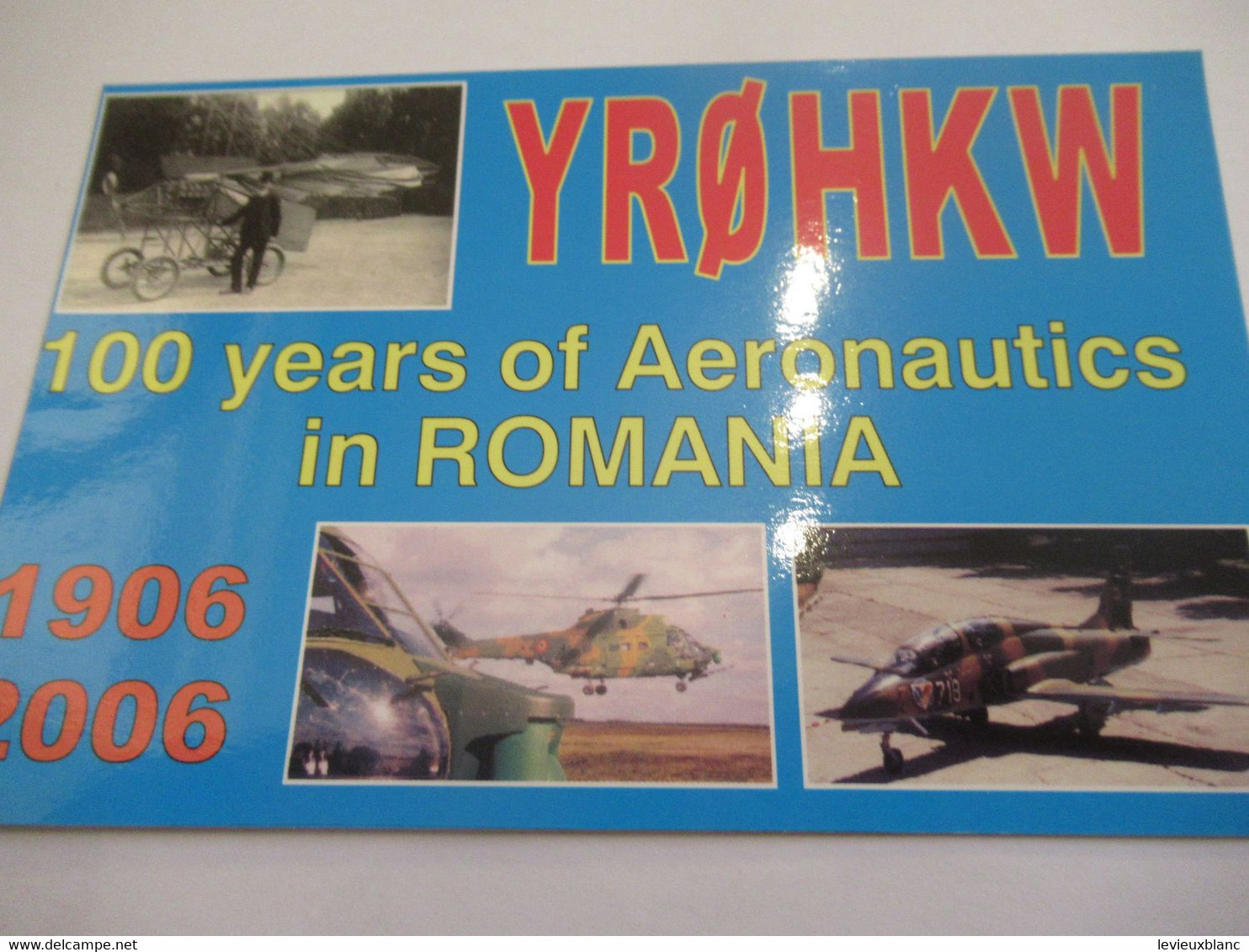 Carte  Radio Amateur Ancienne/ QSL/ROUMANIE/100 Years Of Aeronautics In ROMANIA/ 2006      CRA14 - Romania