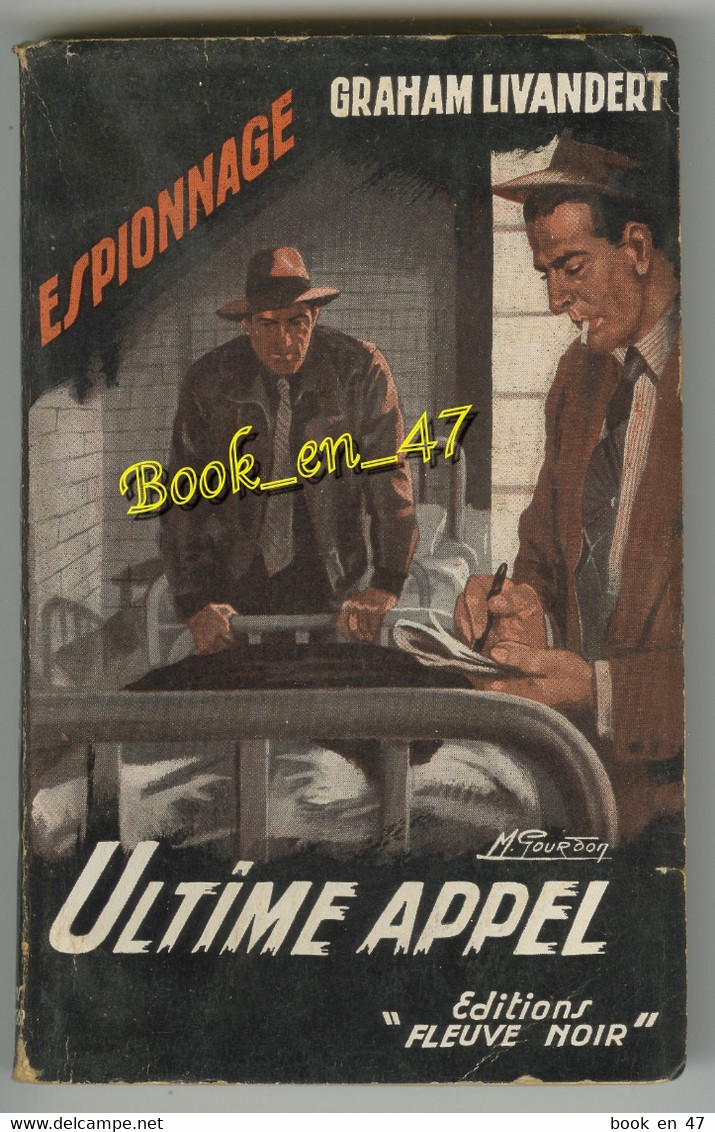 {81325} Graham Livandert , Fleuve Noir Espionnage N° 93 , EO 1956 ; Ultime Appel ; M. Gourdon   " En Baisse " - Fleuve Noir