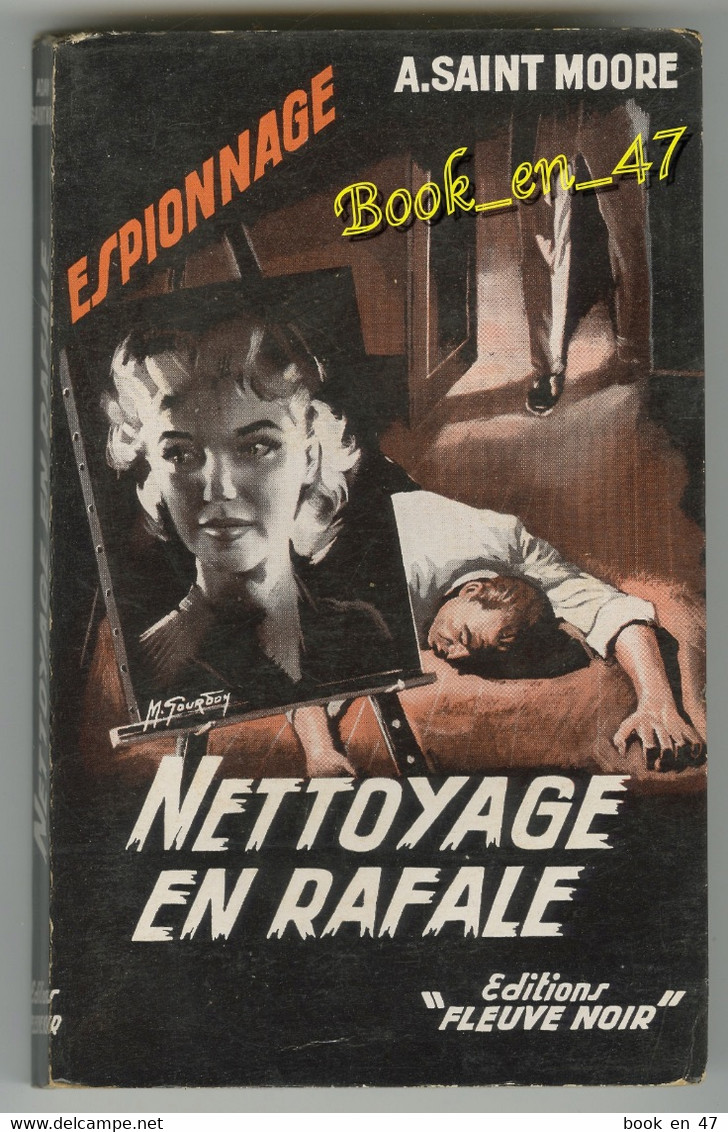 {81314} A. Saint Moore , Fleuve Noir Espionnage N° 109 , EO 1956 ; Nettoyage En Rafale ; M. Gourdon  " En Baisse " - Fleuve Noir