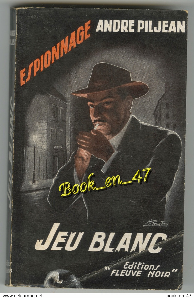 {81322} André Piljean , Fleuve Noir Espionnage N° 110 , EO 1956 ; Jeu Blanc ; M. Gourdon  " En Baisse " - Fleuve Noir