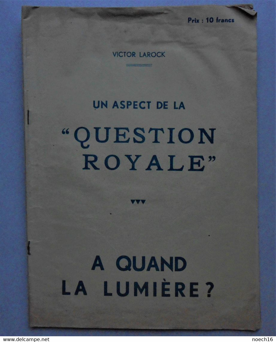 2 fascicules "La Question Royale" - A quand la Lumière ? / Faits et Témoignages