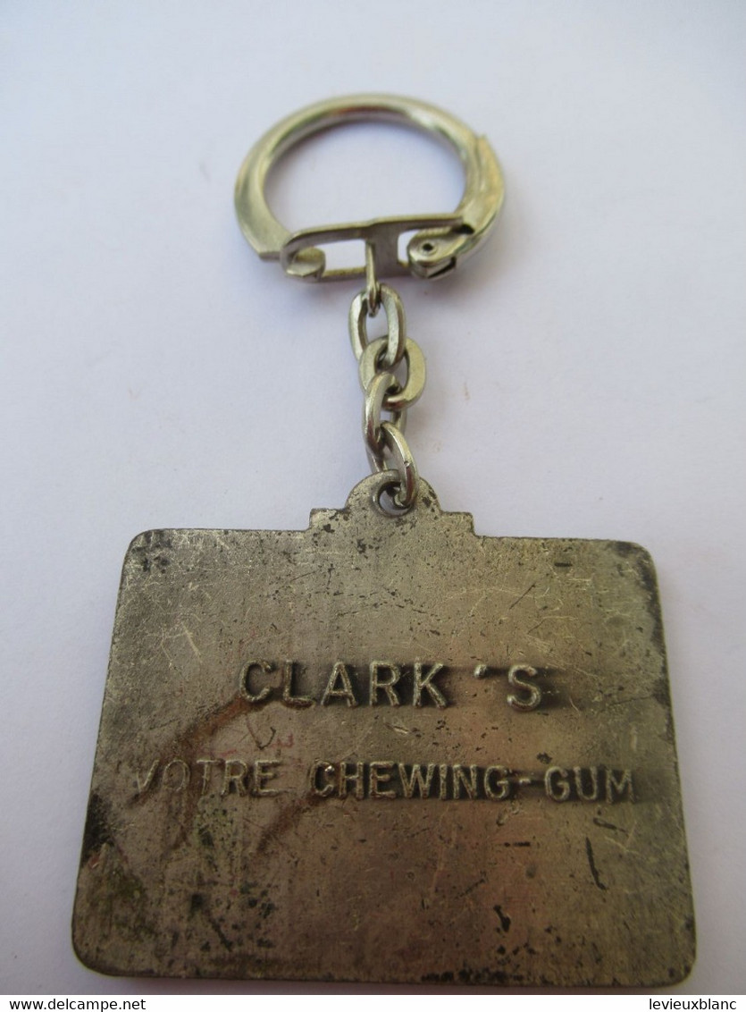 Porte-clefs Publicitaire Ancien / Hygiène/Chewing-gum/ Clark's Votre Chewing-gum//Vers 1960-1970    POC487 - Key-rings