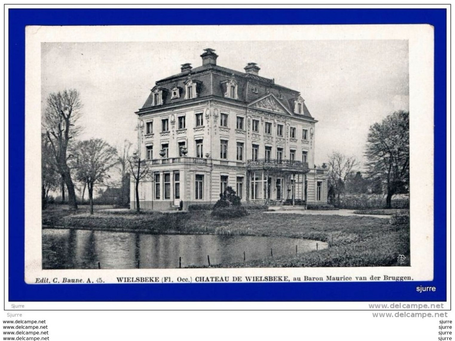 WIELSBEKE - Kasteel - Le Château De Wielsbeke Au Baron Maurice Van Der Bruggen * - Wielsbeke