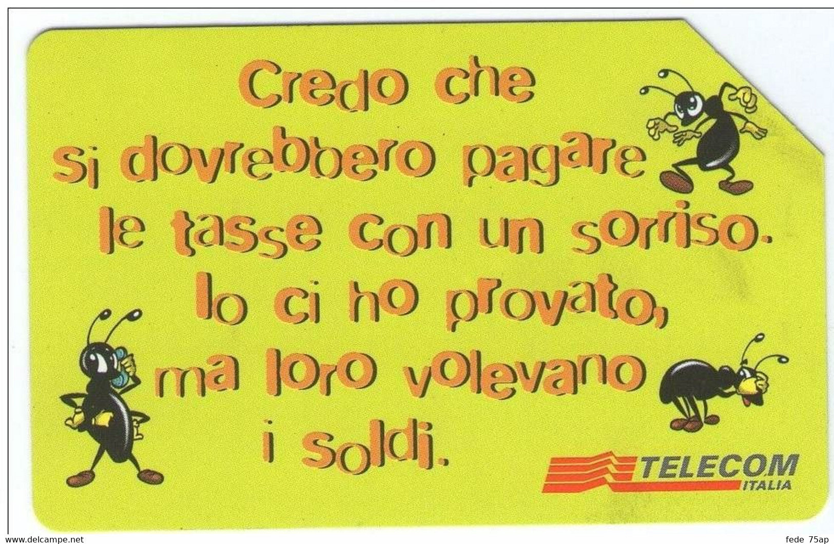 Scheda Telefonica TELECOM ITALIA "ANCHE LE FORMICHE....LE TASSE" - Catalogo Golden Lira Nr. 1383, Usata - FORMICA - Other & Unclassified