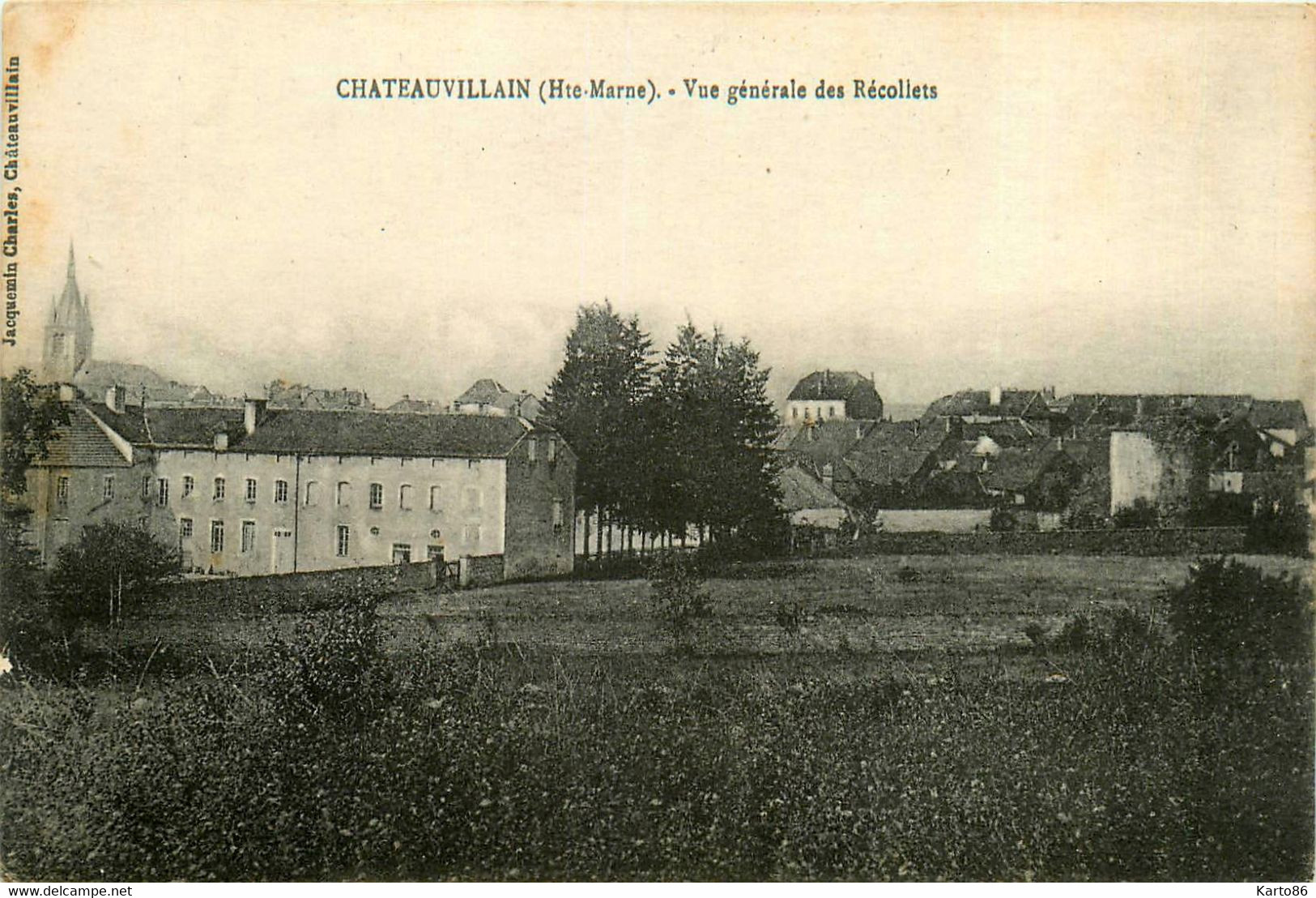 Chateauvillain * Vue Générale Des Récollets * Quartier Faubourg - Chateauvillain