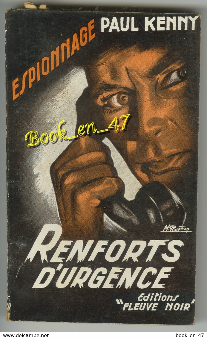 {77128} Paul Kenny , Fleuve Noir Espionnage N° 77 , 1957 ; Renforts D' Urgence ; M. Gourdon  " En Baisse " - Paul Kenny