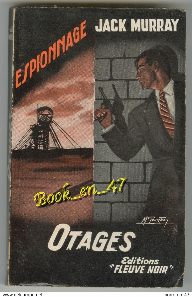 {81327} Jack Murray , Fleuve Noir Espionnage N° 139 , EO 1957 ; Otages ; M. Gourdon  " En Baisse " - Fleuve Noir