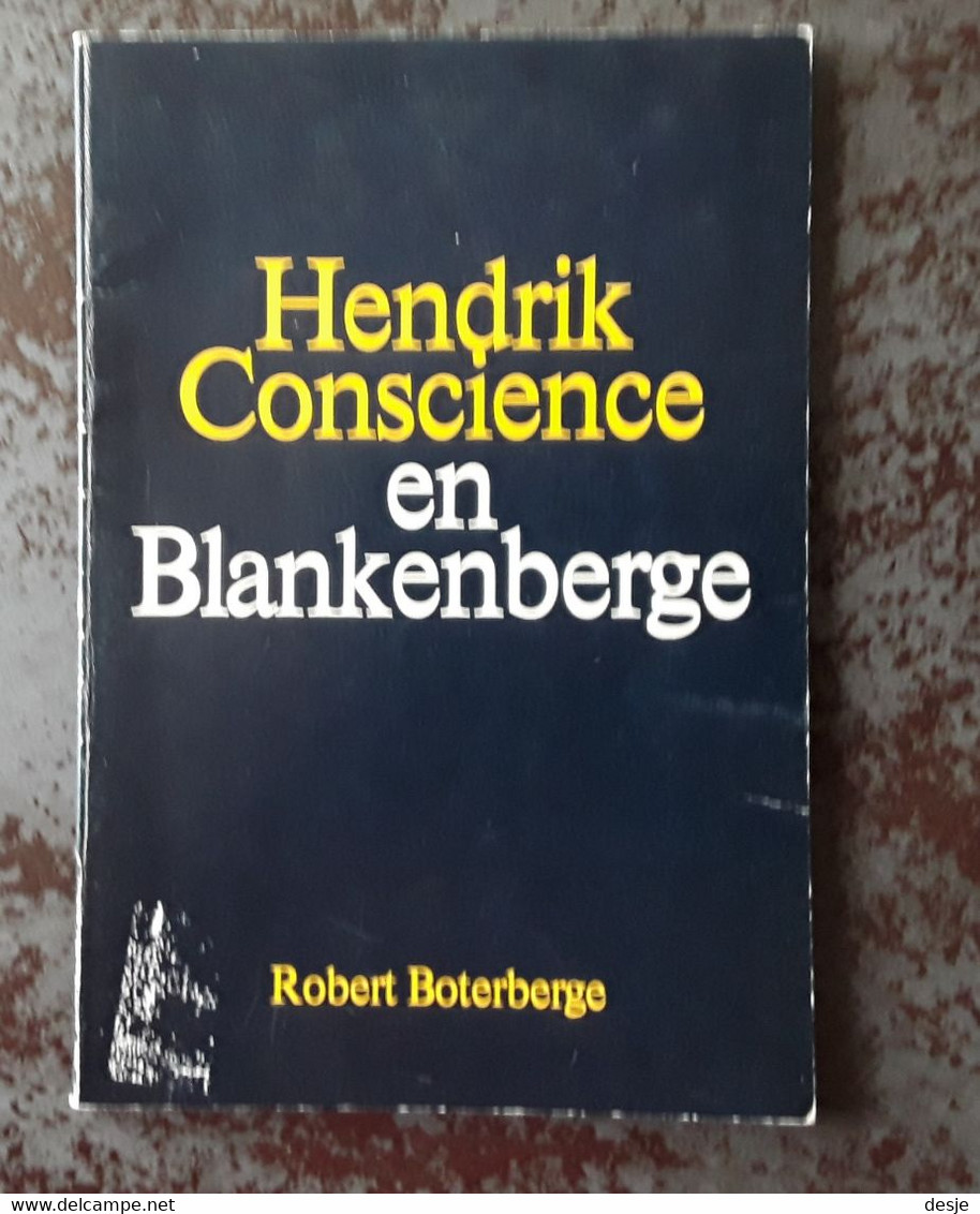 Hendrik Conscience En Blankenberge Door Robert Boterberge, 1983, 55 Blz. - Antique