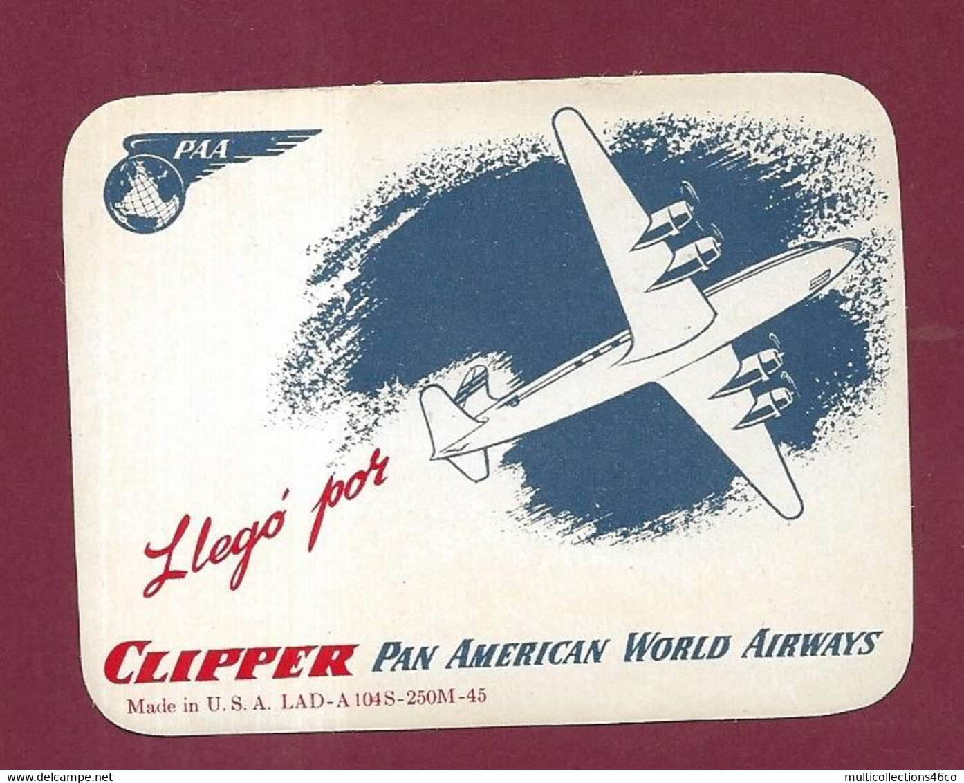 060922 - AVIATION ETIQUETTE A BAGAGE - Llego Por CLIPPER PAN AMERICAN WORLD AIRWAYS PAA - Étiquettes à Bagages