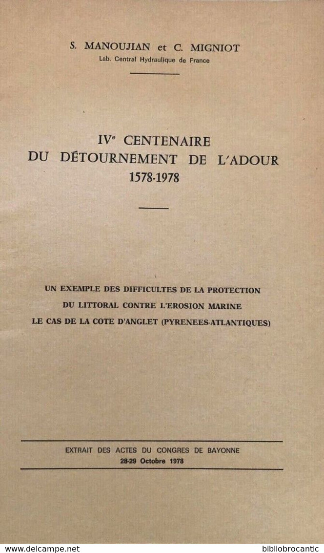 IVe CENTENAIRE DETOURNEMENT DE L'ADOUR < DIFFICULTES PROTECTION COTE D'ANGLET... Par S. MANOUJIAN Et C. MIGNIOT - Pays Basque