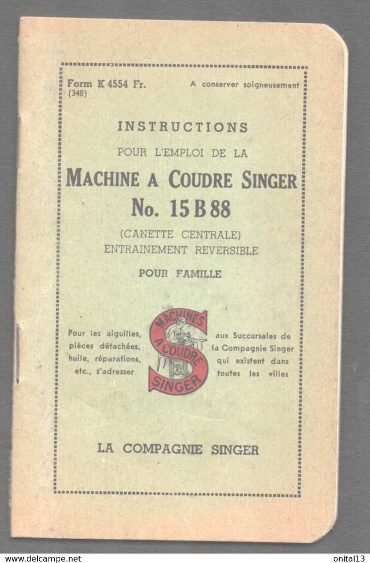 INSTRUCTIONS POUR L'EMPLOI DE LA MACHINE A COUDRE SINGER 15B88    D887 - Matériel Et Accessoires