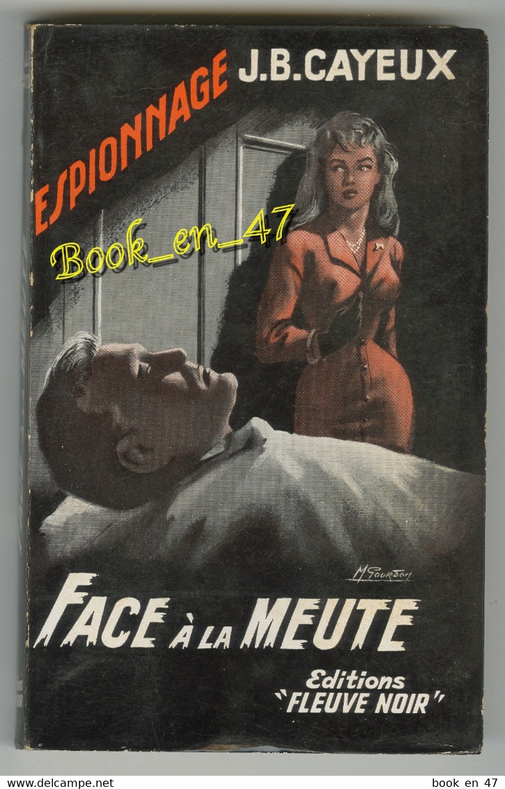 {81294} J. B. Cayeux , Fleuve Noir Espionnage N° 156 , EO 1958 ; Face à La Meute ; M. Gourdon   " En Baisse " - Fleuve Noir