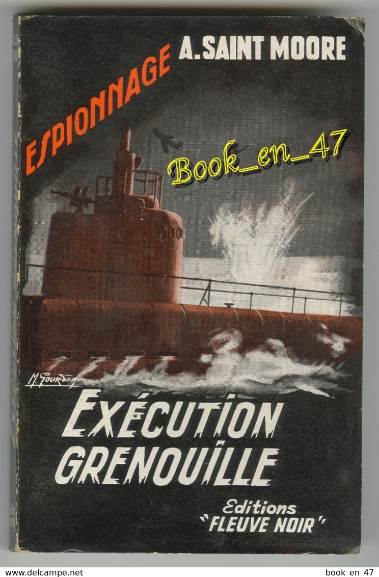 {81312} A. Saint Moore , Fleuve Noir Espionnage N° 153 , EO 1958 ; Exécution Grenouille ; M. Gourdon  " En Baisse " - Fleuve Noir