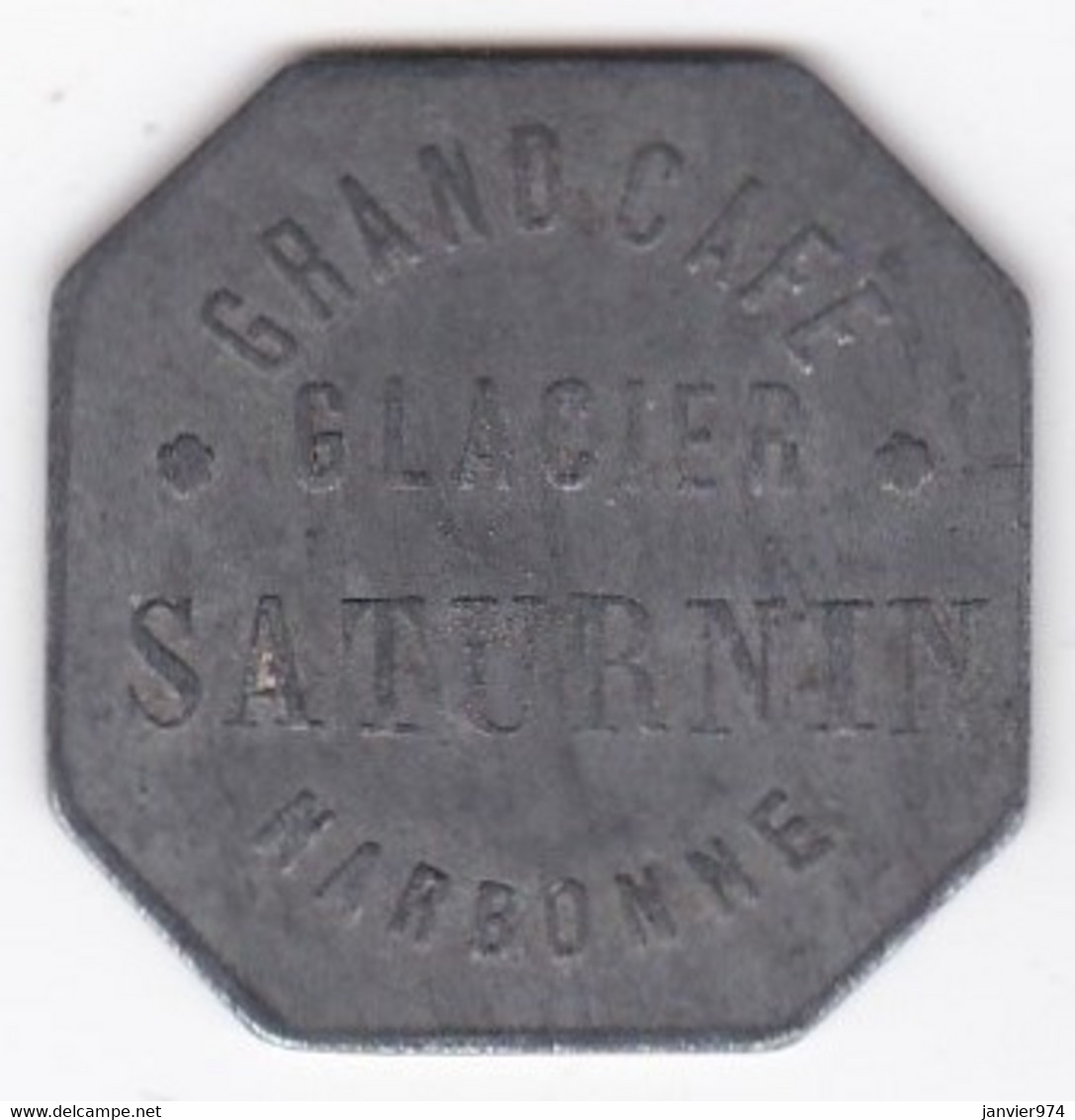 11. Aude. Narbonne. Grand Café Glacier Saturnin. 10 Centimes, En Zinc - Noodgeld