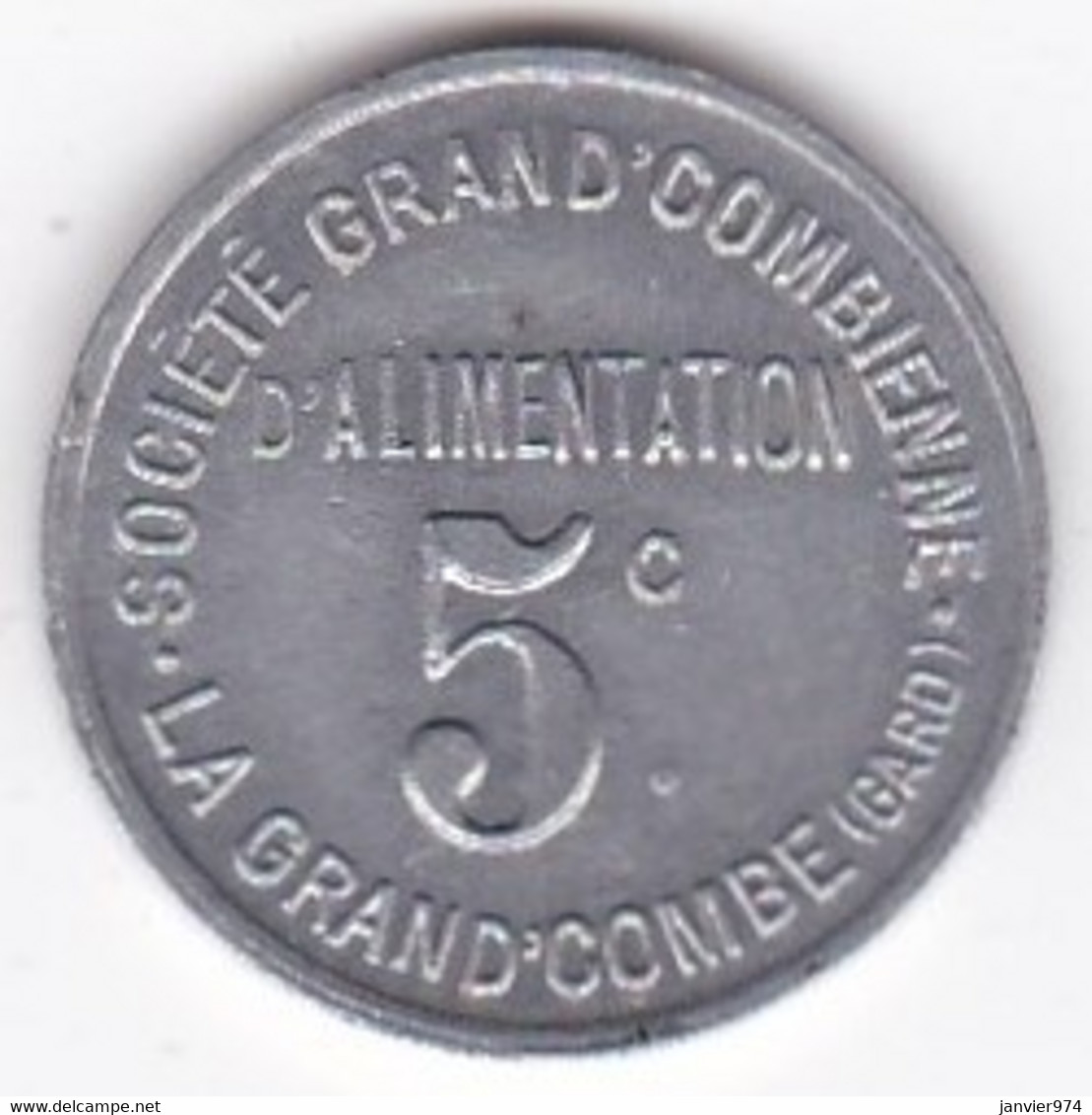 30. Gard. La Grand Combe. Société Grand' Combienne D'alimentation 5 Centimes, En Aluminium Rond - Notgeld