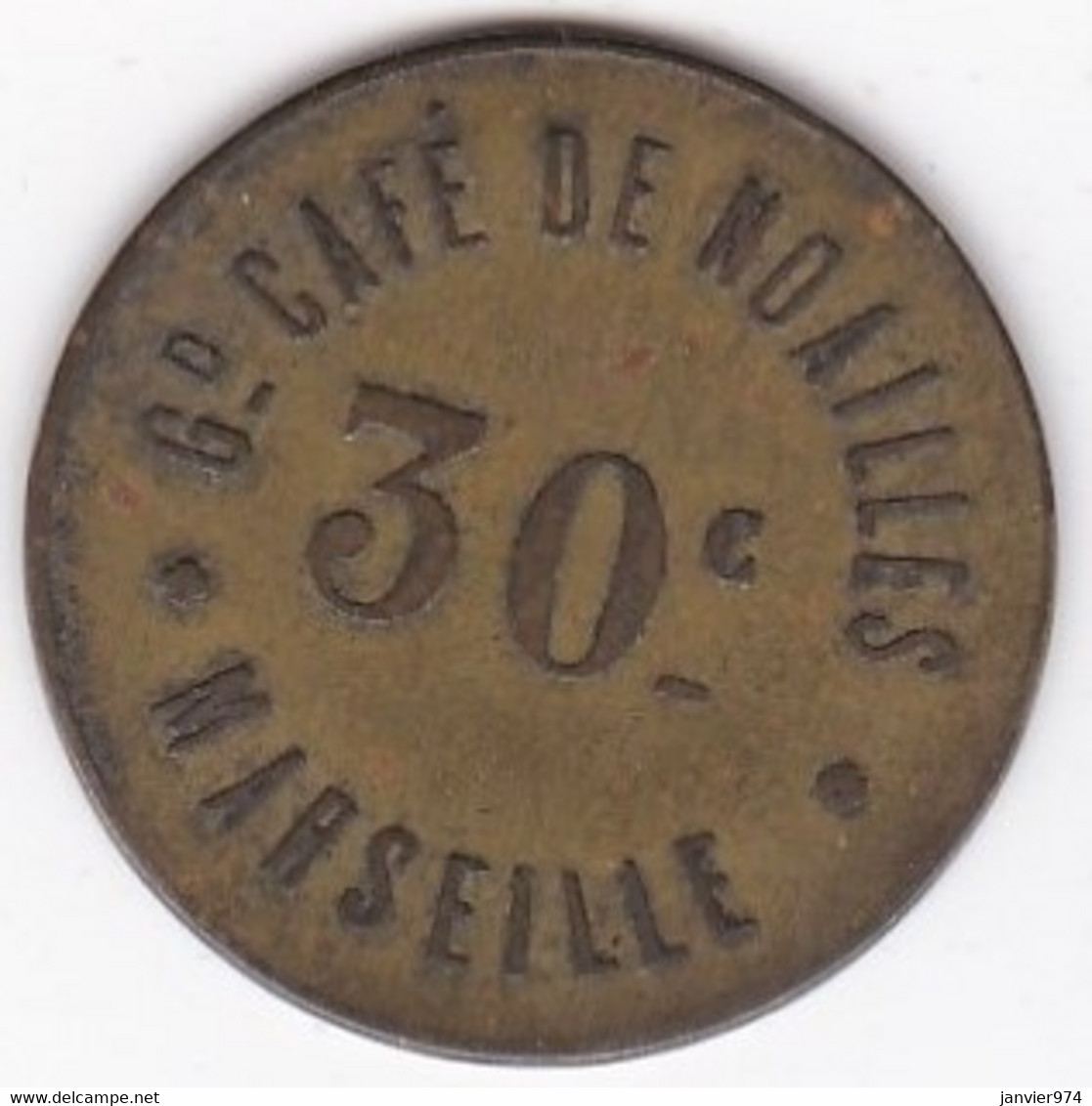 13. Bouches Du Rhône. Marseille. Gd Café De Noailles 30 Centimes, En Laiton Rond - Monetary / Of Necessity