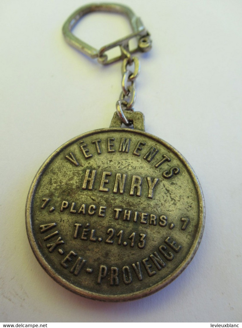 Porte-Clés Publicitaire Ancien/Vêtements HENRY/ Aix En PROVENCE/ Ciseaux Et Tissus //Vers 1960-1970      POC519 - Porte-clefs