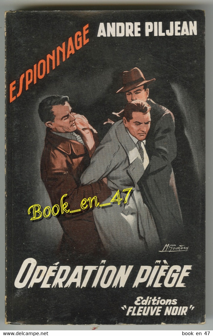 {81321} André Piljean , Fleuve Noir Espionnage N° 147 , EO 1957 ; Opération Piège ; M. Gourdon    " En Baisse " - Fleuve Noir