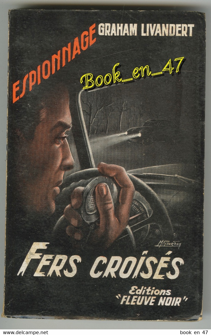 {81326} Graham Livandert , Fleuve Noir Espionnage N° 151 , EO 1958 ; Fers Croisés ; M. Gourdon  " En Baisse " - Fleuve Noir