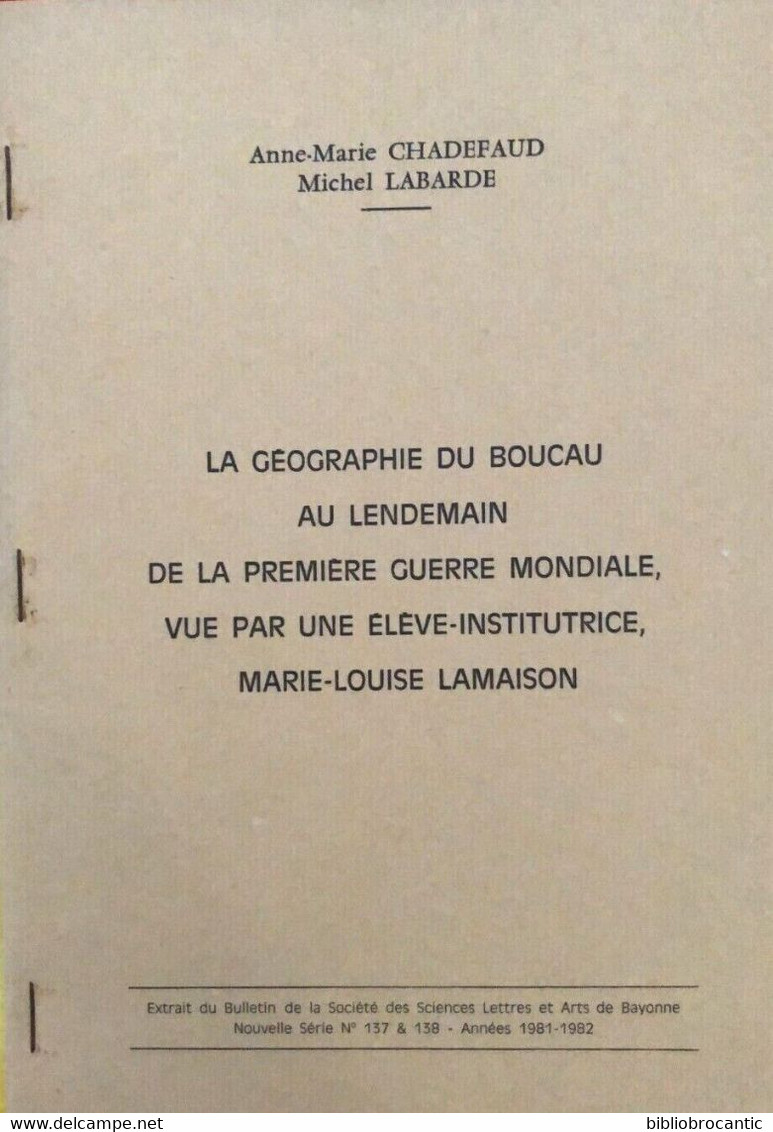 *GEOGRAPHIE DU BOUCAU* LENDEMAIN DE LA 1°GUERRE MONDIALE VUE PAR MARIE-LOUISE LAMAISON Par A.M.CHADEFAUD & M. LABARDE - Baskenland