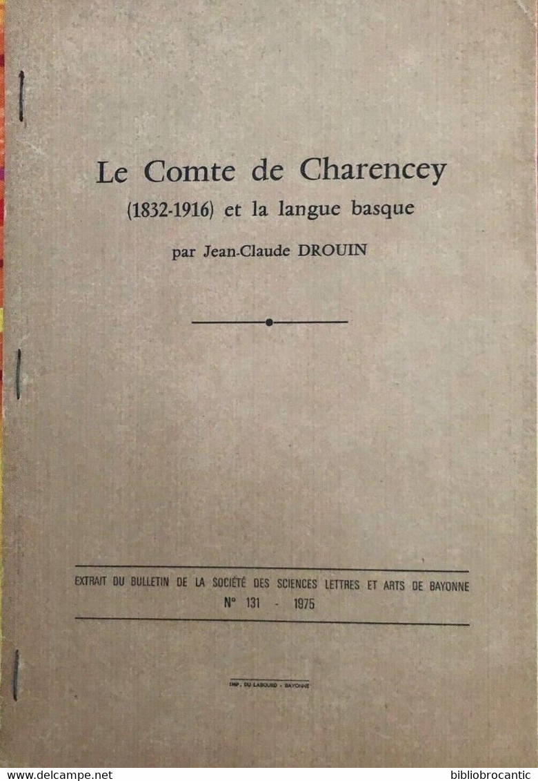 * LE COMTE DE CHARENCEY * (1832-1916) Et LA LANGUE BASQUE Par Jean-Claude DROUIN - Baskenland