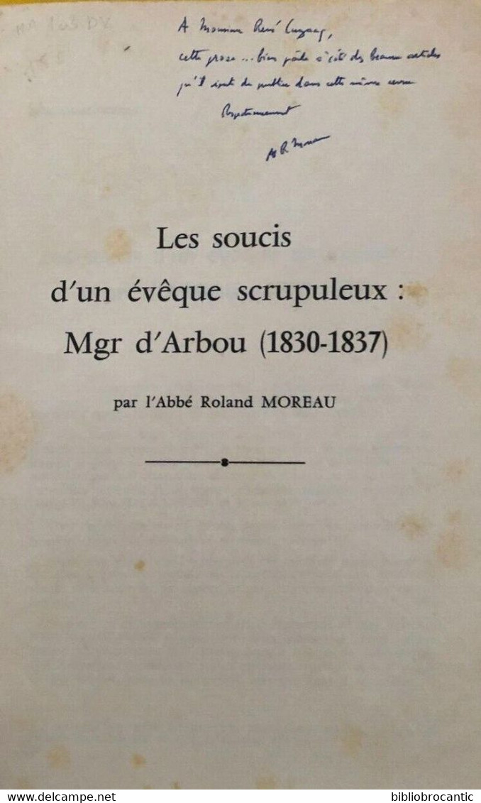 * LES SOUCIS D'UN EVÊQUE SCRUPULEUX * Mgr D'ARBOU Par L'ABBE Roland MOREAU - Pays Basque