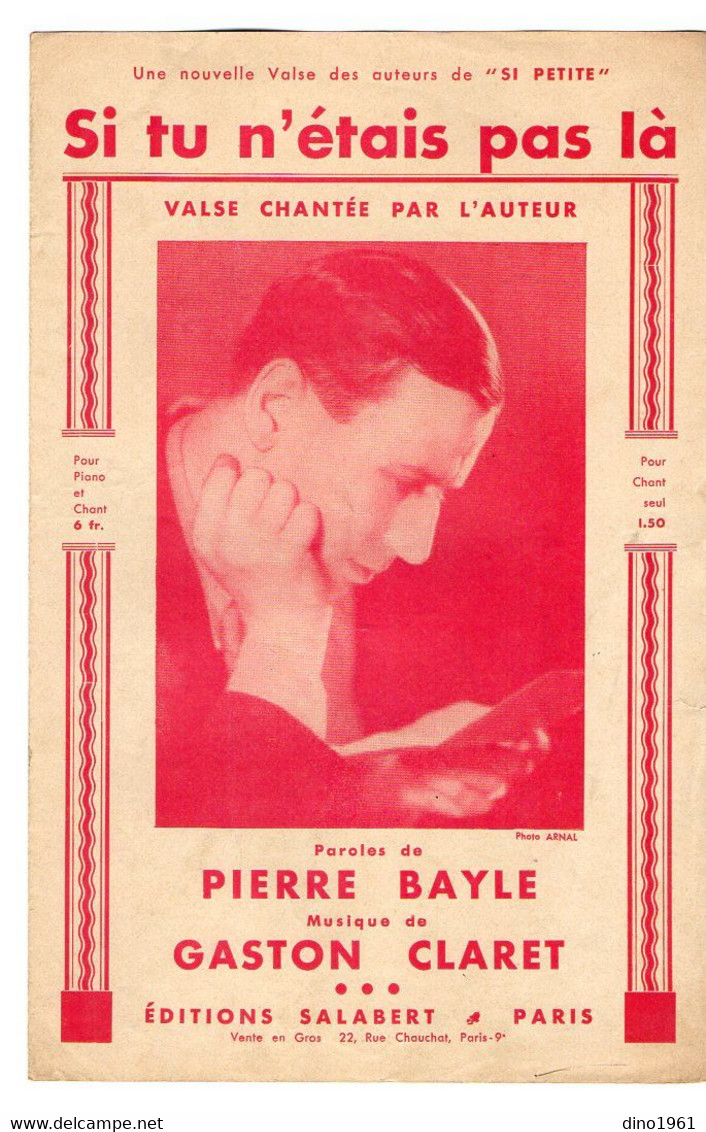 VP20.375 - PARIS - Ancienne Partition Musicale ¨ Si Tu N'étais Pas Là ¨ Paroles De Pierre BAYLE / Musique De G. CLARET - Partitions Musicales Anciennes