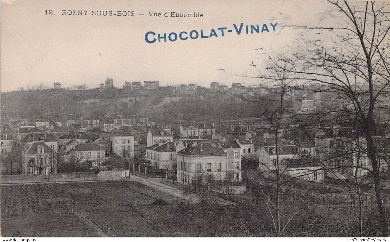 CPA - 93 - ROSNY SOUS BOIS - Vue D'ensemble - Chocolat Vinay - Rosny Sous Bois