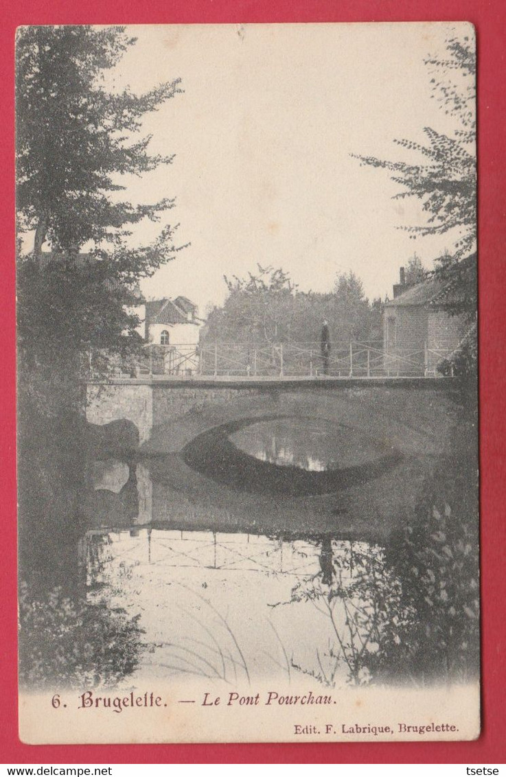 Brugelette - Le Pont Pourcheau - 1907 ( Voir Verso ) - Brugelette