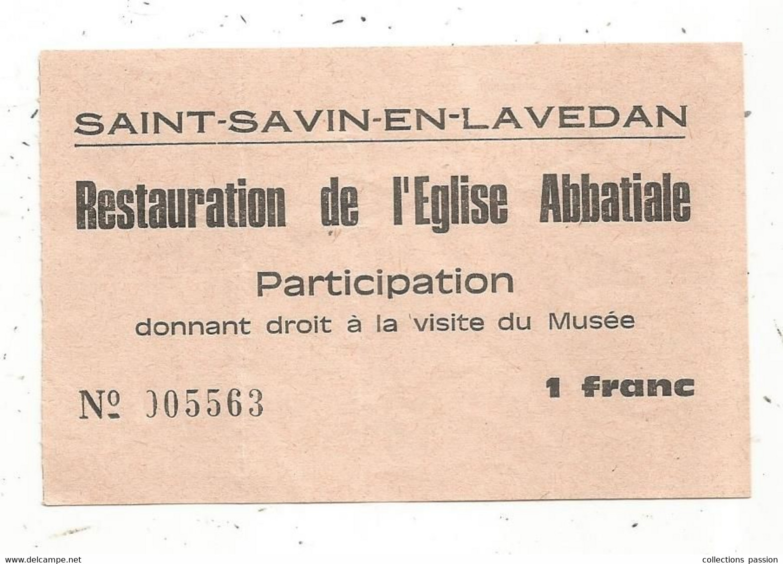 Ticket D'entrée Au Musée Et Participation Restauration De L'église Abbatiale ,SAINT SAVIN EN LAVEDAN, Hautes  Pyrénées - Tickets - Entradas