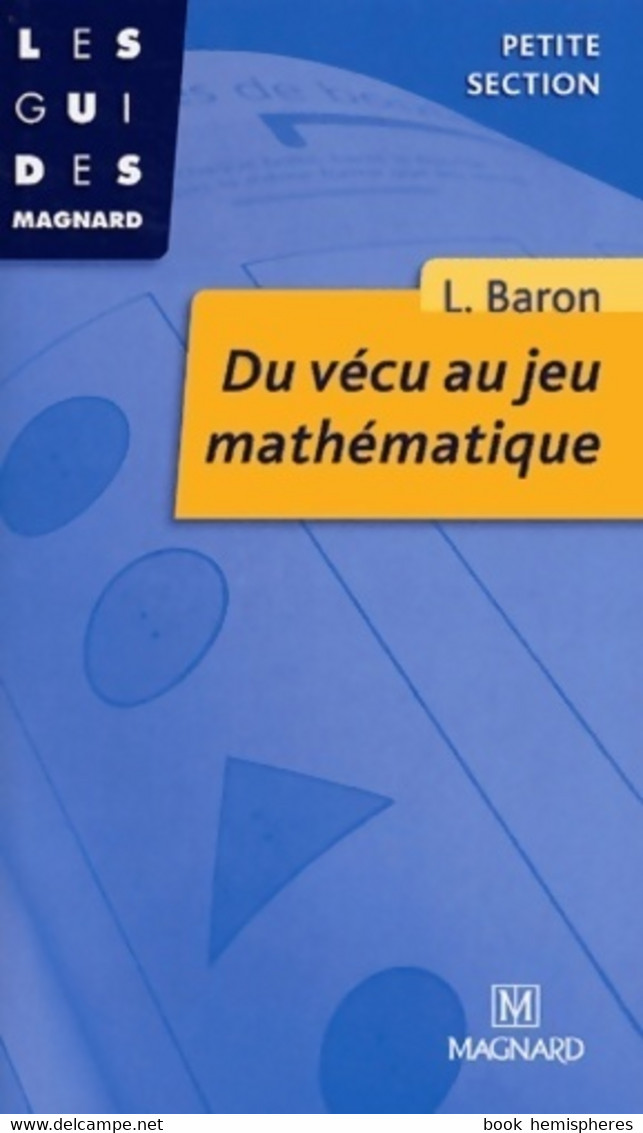 Du Vécu Au Jeu Mathématique De Liliane Baron (1997) - 0-6 Anni