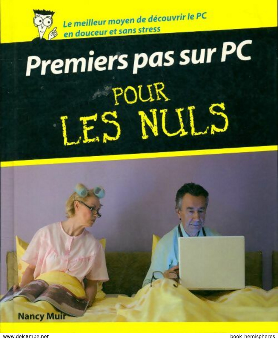 Premiers Pas Sur PC Pour Les Nuls De Nancy Muir (2009) - Informatik