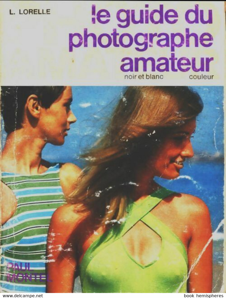 Le Guide Du Photographe Amateur De Pierre Dargy (1970) - Photographs