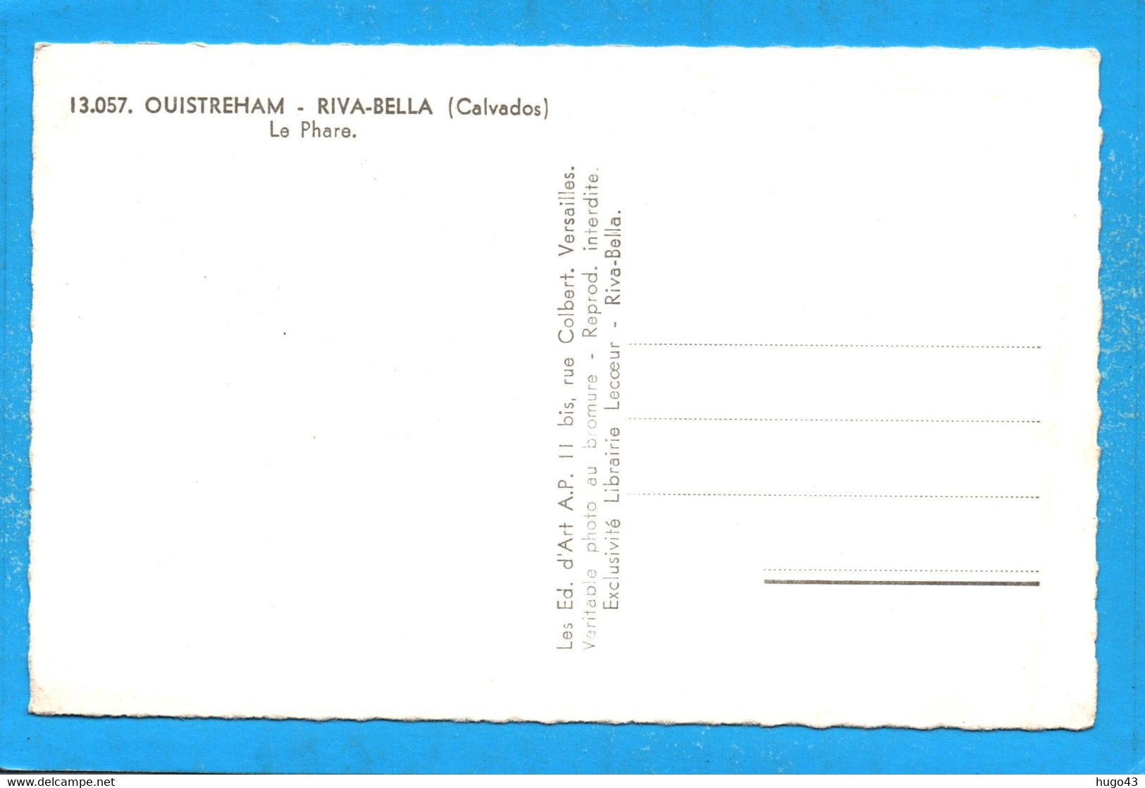 (RECTO / VERSO) OUISTREHAM - RIVA BELLA - N° 13.057 - LE PHARE AVEC BATEAUX DE PECHE - FORMAT CPA COULEUR - Ouistreham