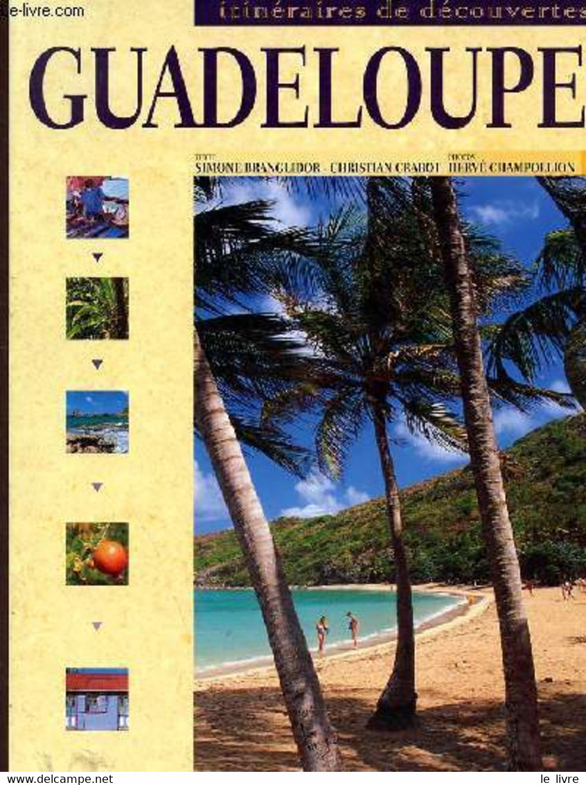 Gaudeloupe - Itinéraires De Dévouvertes - Branglidor Simone & Chabot Christian - 1998 - Outre-Mer