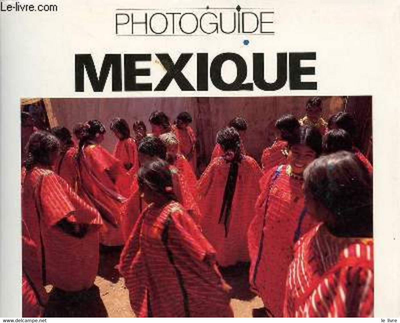 Photoguide Mexique - Collectif - 1988 - Photographs