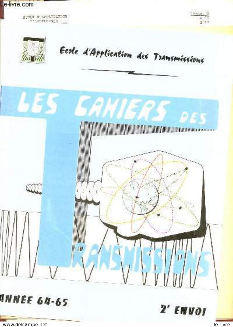 Les Cahiers Des Transmissions école D'application Des Transmissions - Année 64-65 2e Envoi. - Collectif - 1965 - Français