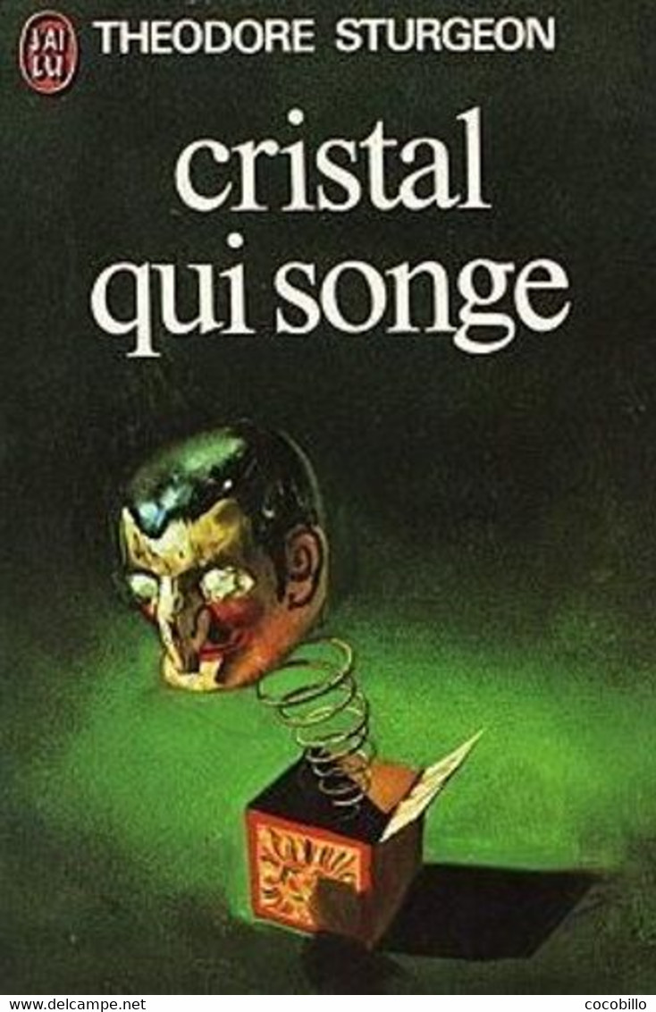 Cristal Qui Songe - De Theodore Sturgeon - Ed J' Ai Lu SF N° 369 - 1983 - J'ai Lu