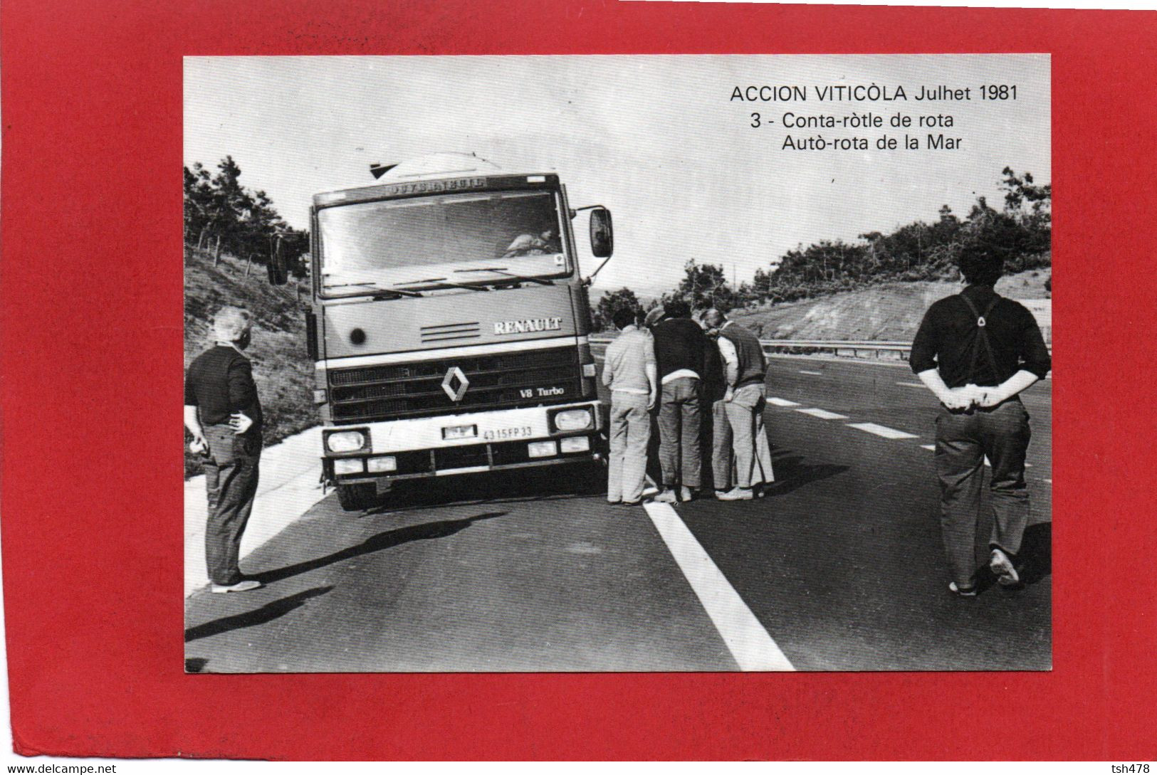 11----ACCION VITICOLA---ACTION VITICOLE Juillet 1981----Contrôle Routier--autoroute Des 2 Mers--voir 2 Scans - Vignes