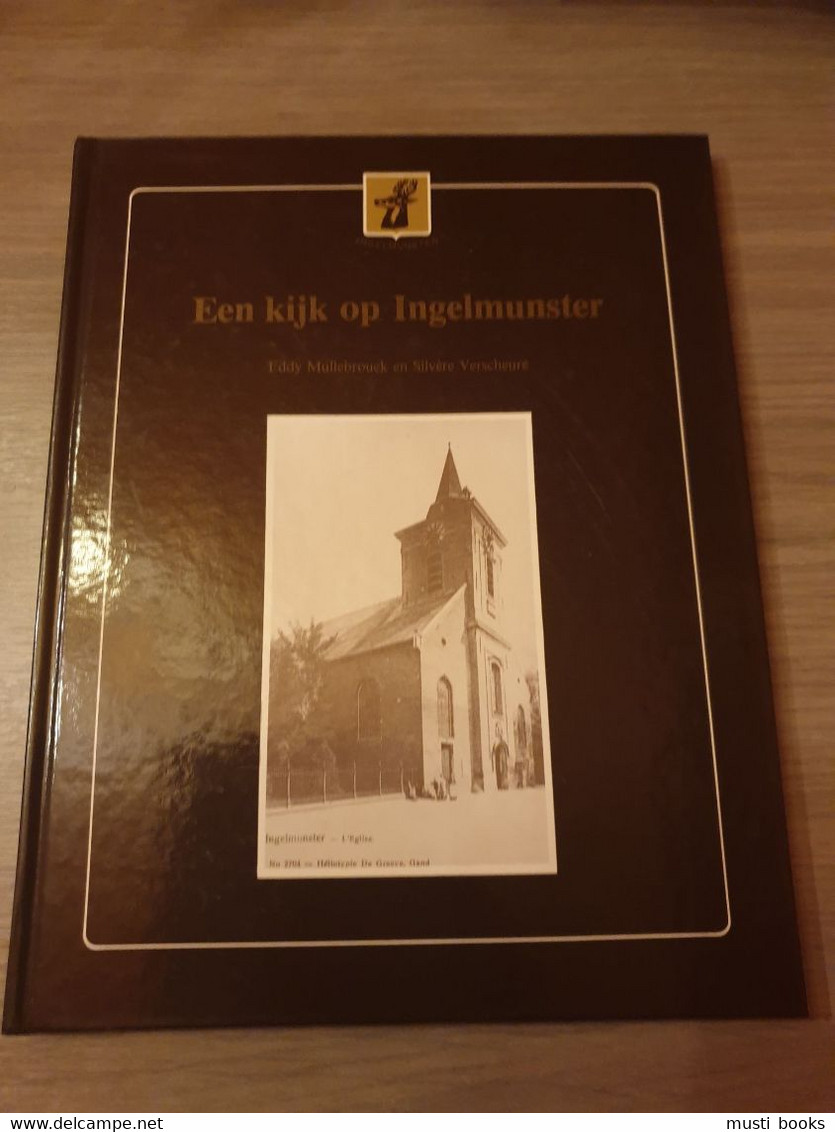 (INGELMUNSTER) Een Kijk Op Ingelmunster. - Ingelmunster