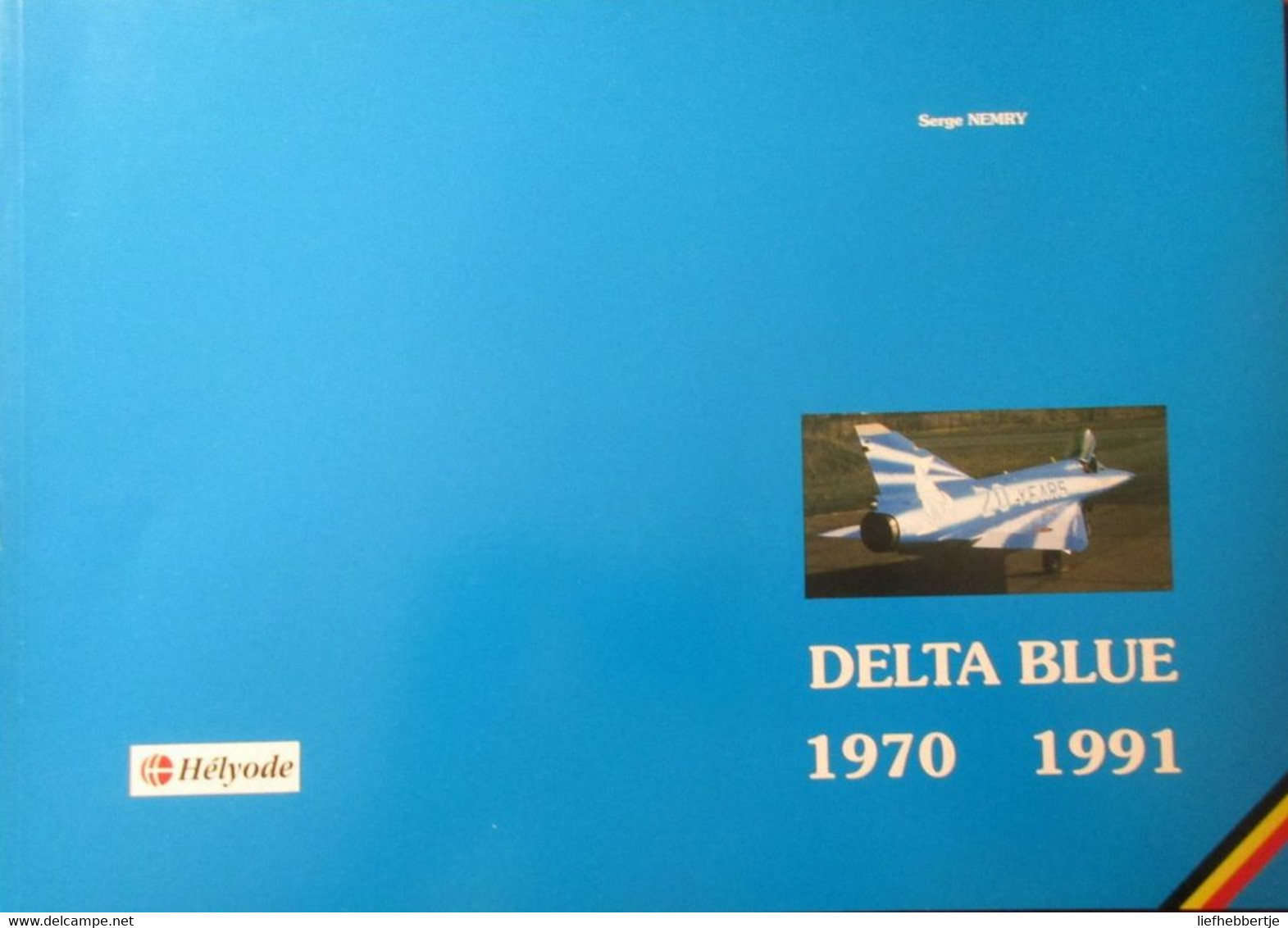 ( Luchtmacht Mirage Bierset ) - Delta Blue 1970-1991 - 8e Smaldeel Bierset - Aviazione