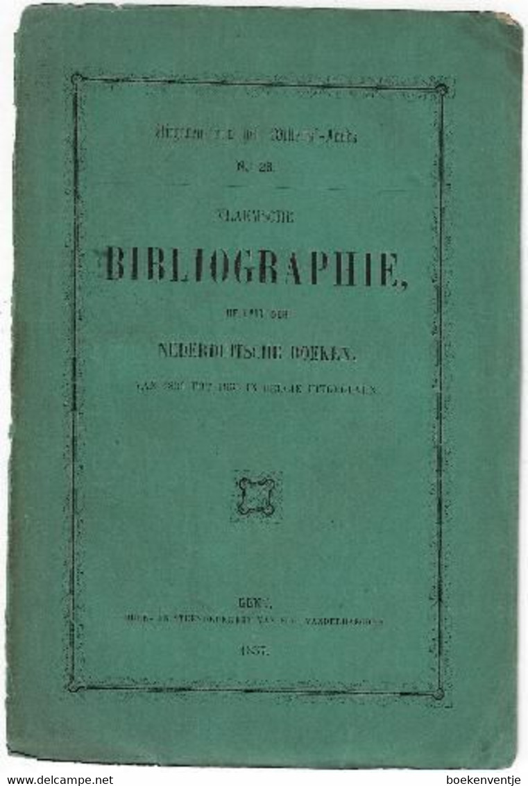 Vlaemsche Bibliographie Of Lyst Der Nederduitsche Boeken Van 1830 Tot 1855 In Belgie Uitgegeven - Anciens