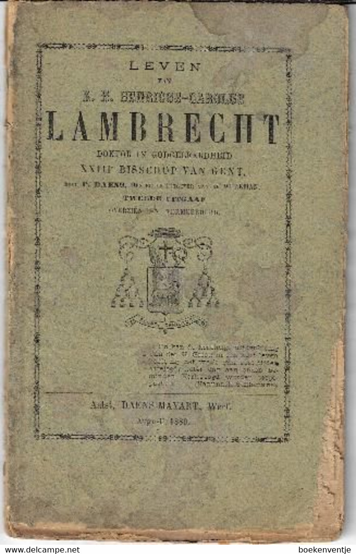 Leven Van Z.H. Henricus-Carolus Lambrecht Dokter In Godgeleerdheid  XXIIIe Bisschop Van Gent - Anciens