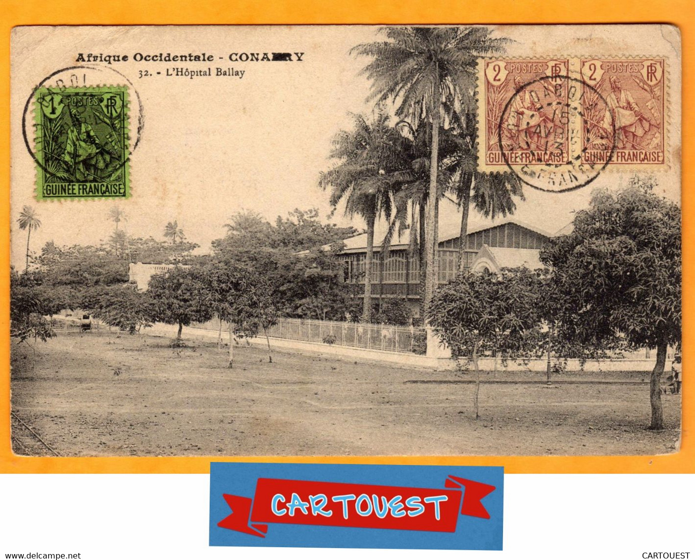CPA Guinée, Afrique Occidentale Française - Conakry, Hôpital BALLAY - 1913 (timbre 1fr 2fr Guinée Française ) - Guinée
