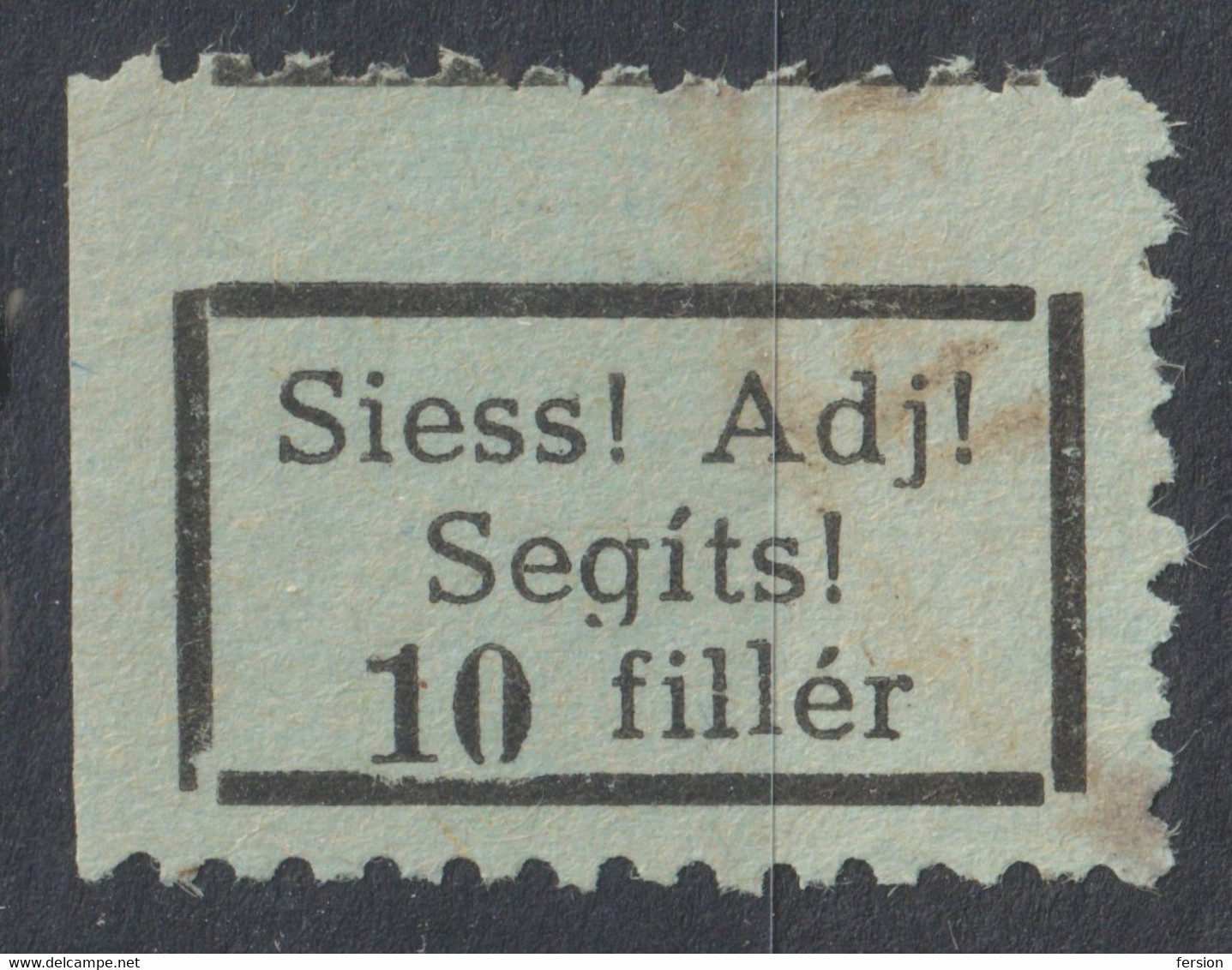 1947 Hungary - HUMAN AID After WAR WW2 - Charity Stamp SIESS ADJ SEGÍTS SAS - CINDERELLA LABEL VIGNETTE - Steuermarken