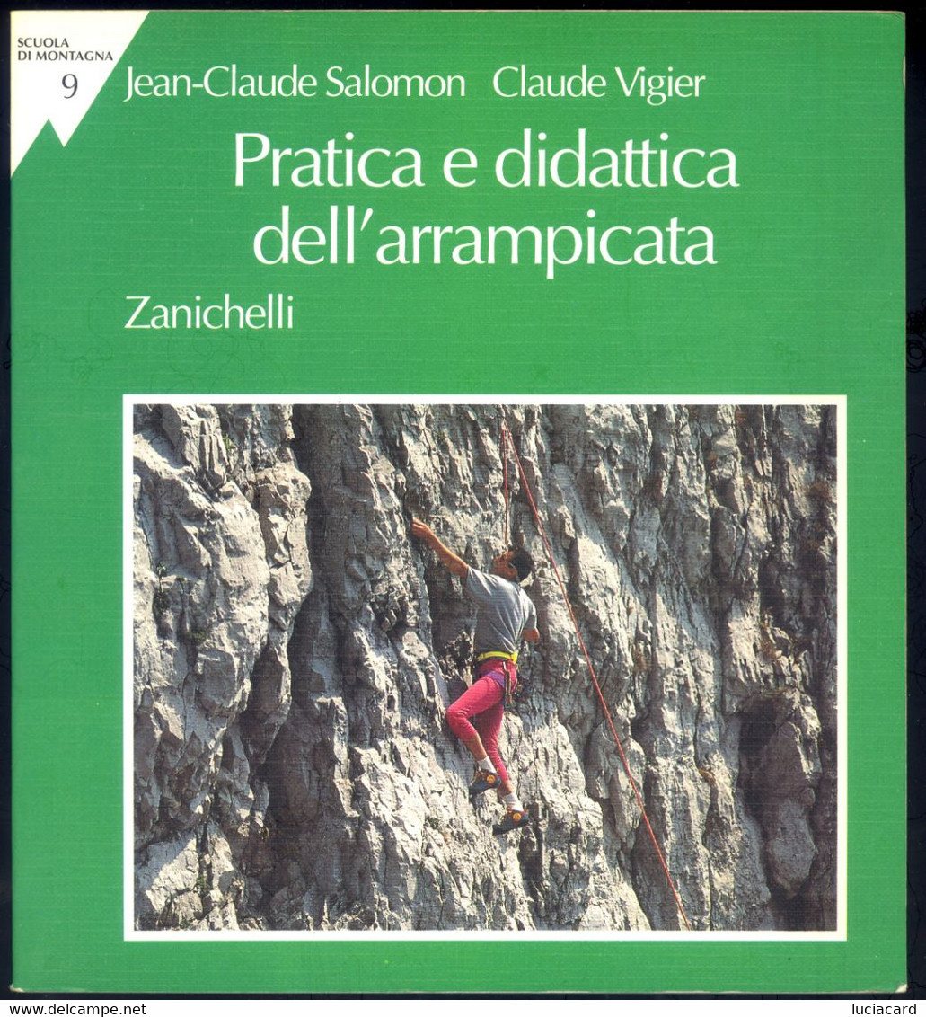 PRATICA E DIDATTICA DELL'ARRAMPICATA -J. C. SALOMON -C. VIGIER -ZANICHELLI 1994 - Sport