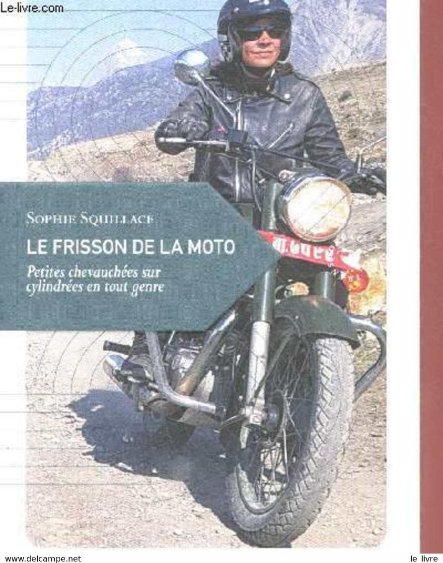 Le Frisson De La Moto : Petites Chevauchées Sur Cylindrées En Tout Genre - Avec Envoi D'auteur (Collection "Petite Philo - Moto