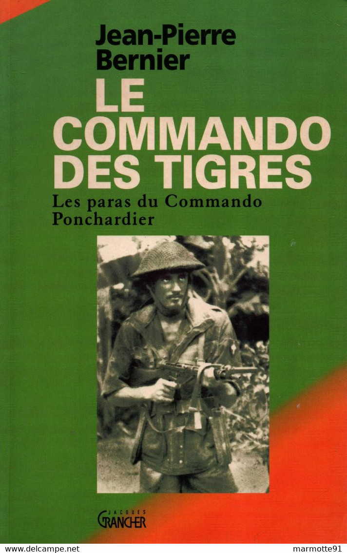 LE COMMANDO DES TIGRES  LES PARAS DU COMMANDO PONCHARDIER GUERRE INDOCHINE SASB  LE PONCH  5e RIC - Français